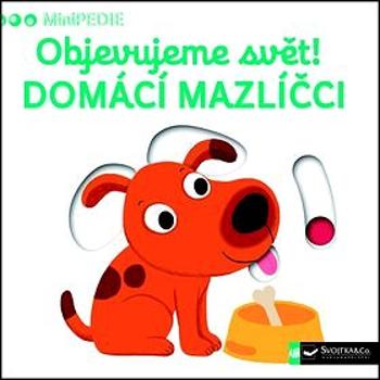 Objevujeme svět! Domácí mazlíčci: MiniPEDIE (978-80-256-1805-9)