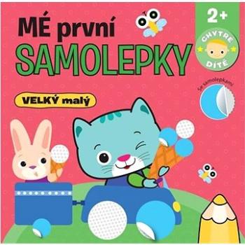 Mé první samolepky VELKÝ malý - Chytré dítě (978-80-256-3277-2)