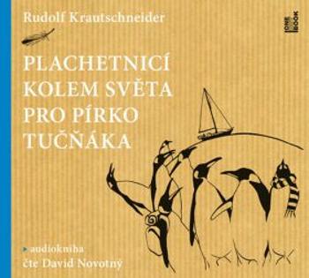 Plachetnicí kolem světa pro pírko tučňáka - Rudolf Krautschneider - audiokniha