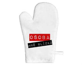 Chňapka Osoba mě blízka