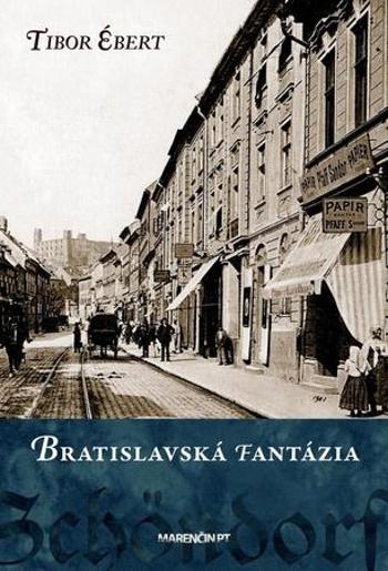 Bratislavská fantázia - Ébert Tibor