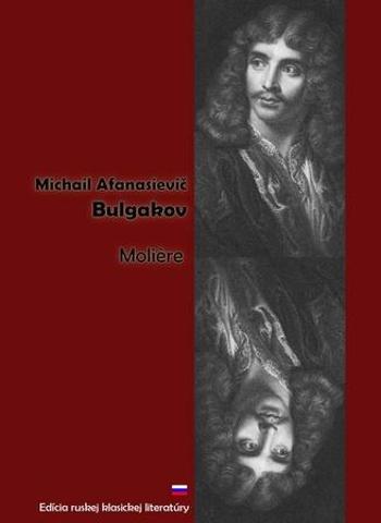 Moliére - Bulgakov Michail Afanasjevič