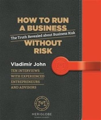 How to run a business without risk - John Vladimír