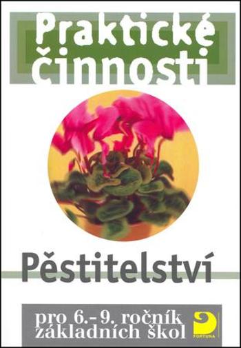 Praktické činnosti Pěstitelství - Dytrtová Radmila