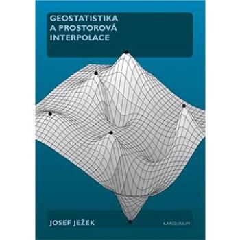 Geostatistika a prostorová interpolace (9788024631042)