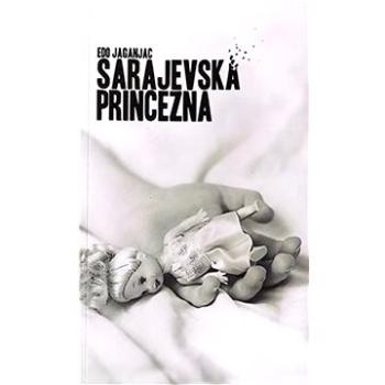Sarajevská princezna (978-80-11-00764-5)
