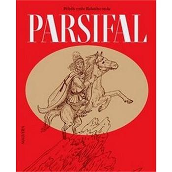 Parsifal: příběh rytíře Kulatého stolu (978-80-7530-089-8)
