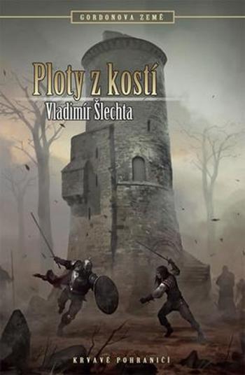 Ploty z kostí - Šlechta Vladimír