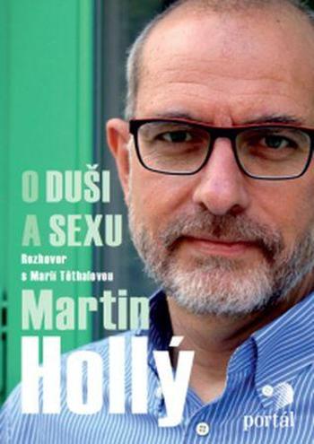 Hollý Martin- O duši a sexu - Hollý Martin