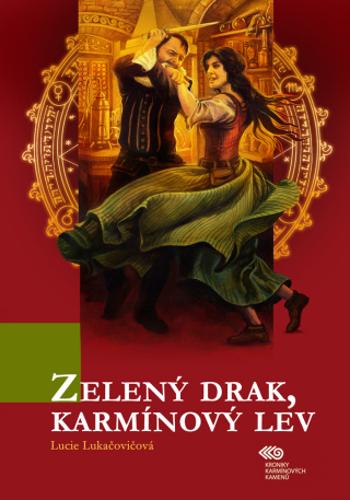 Zelený drak, karmínový lev - Lucie Lukačovičová - e-kniha