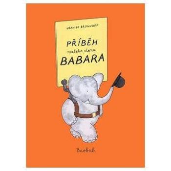 Příběh malého slona Babara (978-80-87060-36-0)