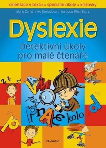 Dyslexie Detektivní úkoly pro malé čtenáře - Strnadová Iva