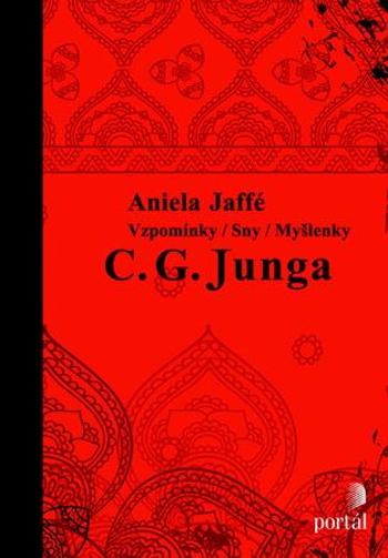 Vzpomínky/ Sny/ Myšlenky C. G. Junga - Jaffé Aniela