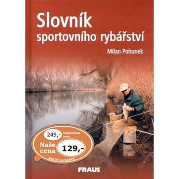 Slovník sportovního rybářství: Více než 2000 hesel a téměř 300 vyobrazení (80-7238-299-3)