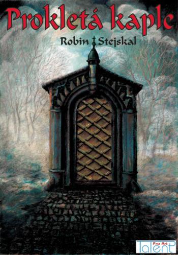 Prokletá kaple - Robin Stejskal - e-kniha
