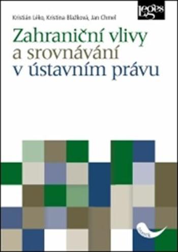 Zahraniční vlivy a srovnávání v ústním právu - Kristina Blažková, Jan Chmel, Kristián Léko