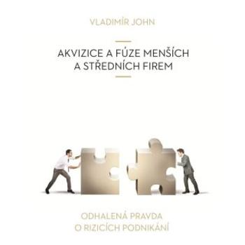 Akvizice a fúze menších a středních firem - Vladimír John - audiokniha
