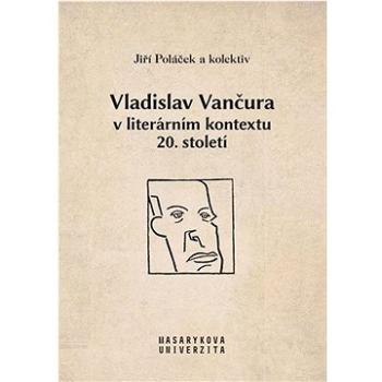Vladislav Vančura v literárním kontextu 20. století (978-80-280-0138-4)