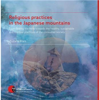 Religious practices in the Japanese mountains (978-80-210-9197-9)