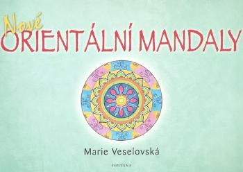 Nové orientální mandaly - Veselovská Marie