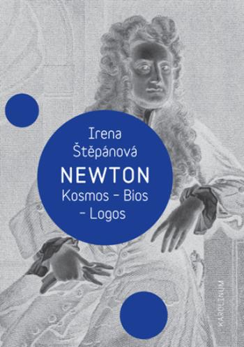 Newton: Kosmos, Bios, Logos - Irena Štěpánová - e-kniha