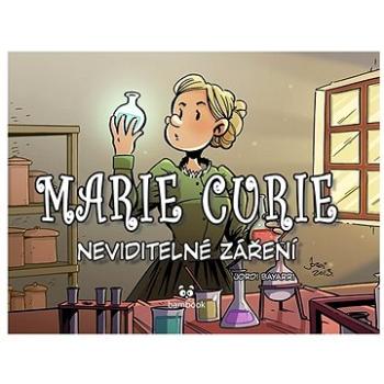 Marie Curie: Neviditelné záření (978-80-271-3182-2)