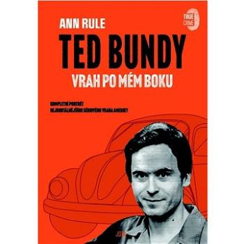Ted Bundy, vrah po mém boku (978-80-7565-031-3)