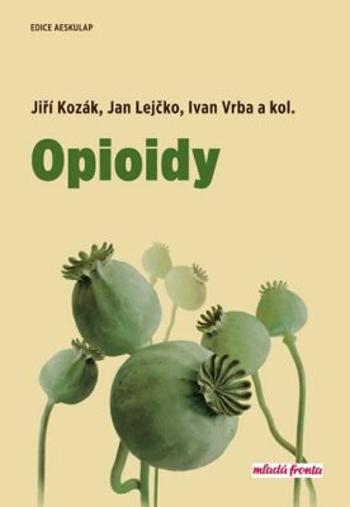 Opioidy - Jiří Kozák, Lejčko Jan, Vrba Ivan