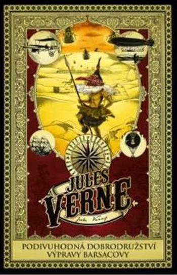 Podivuhodná dobrodružství výpravy Barsacovy - Verne Jules