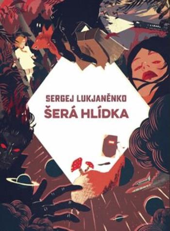 Šerá hlídka - Sergej Vasiljevič Lukjaněnko