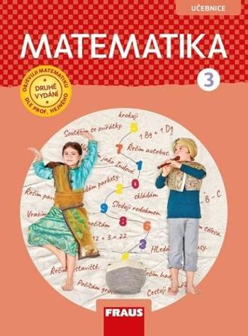 Matematika 3 – dle prof. Hejného nová generace učebnice - Hejný Milan