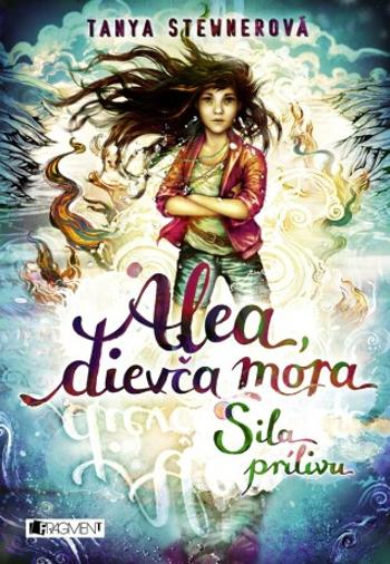 Alea, dievča mora 4 – Sila prílivu - Tanya Stewnerová - e-kniha