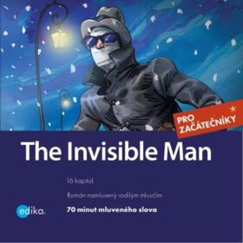 The Invisible Man - Herbert George Wells, Dana Olšovská - audiokniha