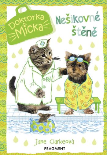 Doktorka Micka – Nešikovné štěně - Jane Clarkeová - e-kniha