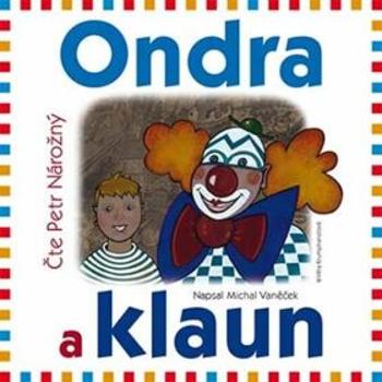 Ondra a klaun - Michal Vaněček - audiokniha