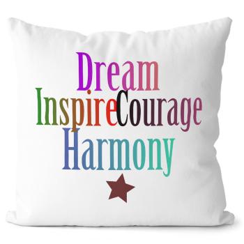 Polštářek Dream, Courage, Inspire, Harmony (Velikost: 40 x 40 cm)