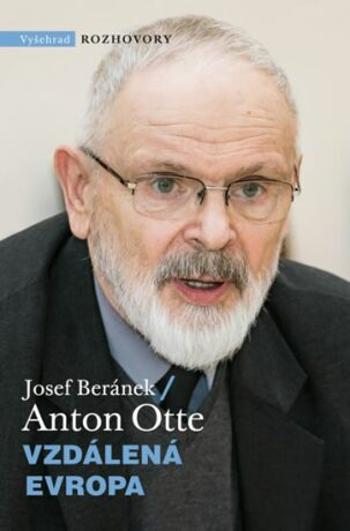 Vzdálená Evropa - Josef Beránek, Anton Otte