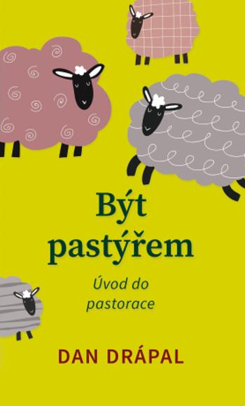 Být pastýřem - Dan Drápal - e-kniha