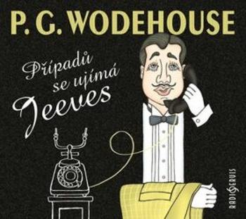 Případů se ujímá Jeeves - Pelham Grenville Wodehouse - audiokniha