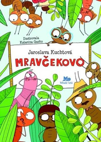 Mravčekovo - Kuchtová Jaroslava