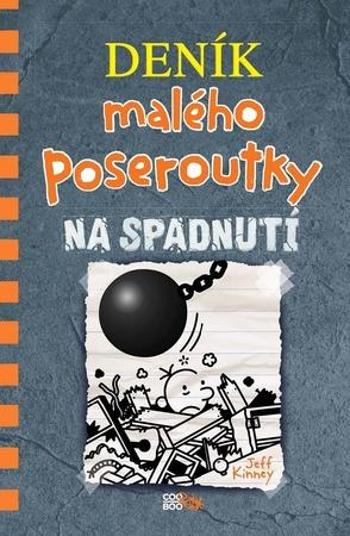 Deník malého poseroutky Na spadnutí - Kinney Jeff