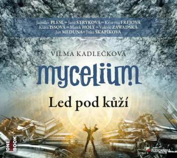 Mycelium 2: Led pod kůží (2 MP3-CD) - audiokniha