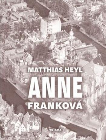 Anne Franková - Matthias Heyl