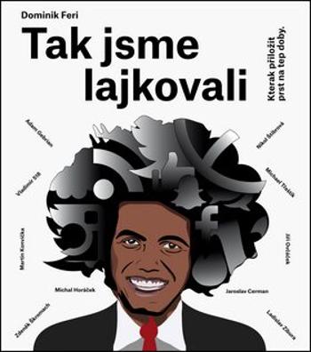 Tak jsme lajkovali - Dominik Feri