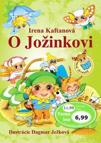 O Jožinkovi - Irena Kaftanová, Dagmar Ježková