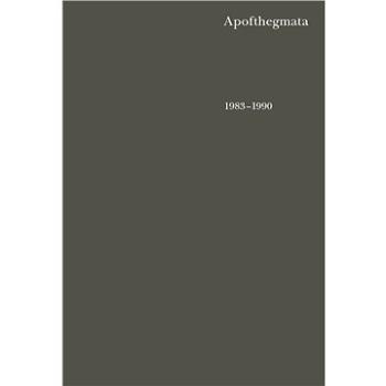Apofthegmata 1983–1990 (978-80-747-4155-5)
