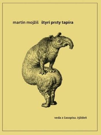Štyri prsty tapíra - Mojžiš Martin