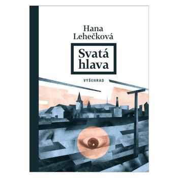 Svatá hlava – Hana Lehečková