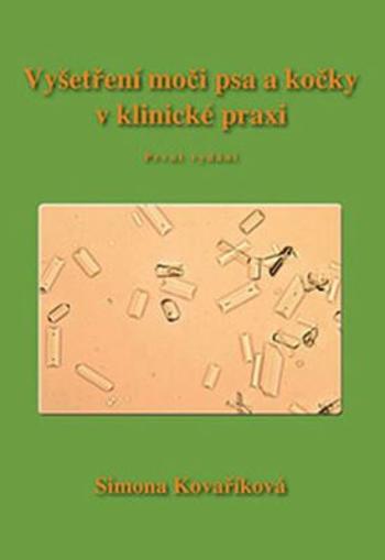 Vyšetření moči psa a kočky v klinické praxi - Simona Kovaříková