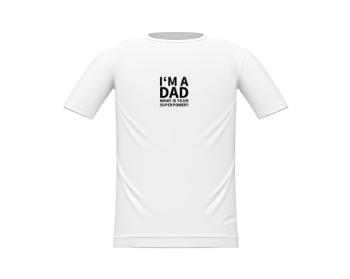 Dětské tričko I'm a dad, what is your superpow